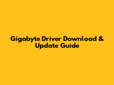 Gigabyte Driver Download & Update Guide