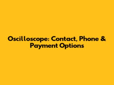 Oscilloscope: Contact, Phone & Payment Options