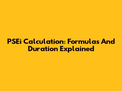 PSEi Calculation: Formulas And Duration Explained